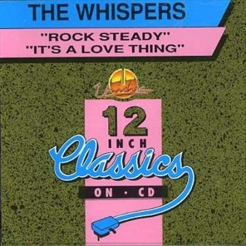 Whispers: Rock Steady/It's a Love Thin (12-Inch Single)