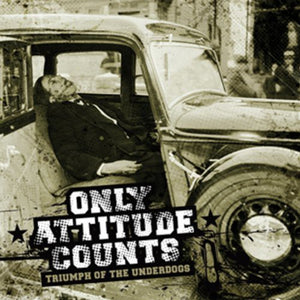 Only Attitude Counts: Triumph of the Underdogs (Vinyl LP)