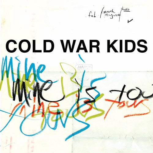Cold War Kids: Mine Is Yours (Vinyl LP)