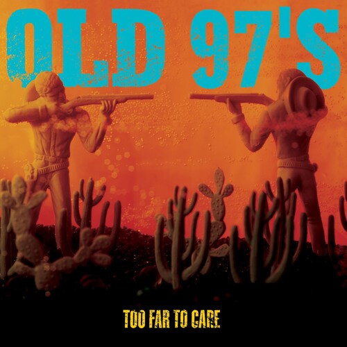 Old 97's: Too Far to Care (Vinyl LP)