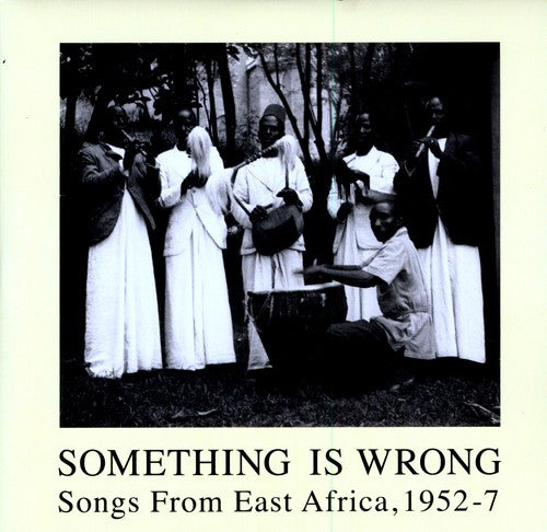Something Is Wrong: Songs From East Africa / Var: Something Is Wrong: Songs From East Africa, 1952-7 (Vinyl LP)