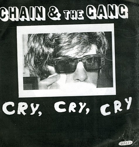 Chain & the Gang: Cry, Cry, Cry, Over You (7-Inch Single)