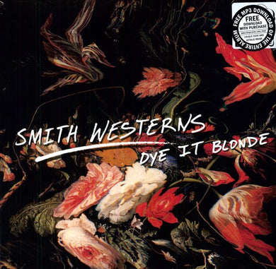 Smith Westerns: Dye It Blonde (Vinyl LP)