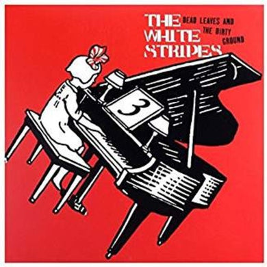 White Stripes: Dead Leaves and The Dirty Ground/Stop Breaking Down (7-Inch Single)