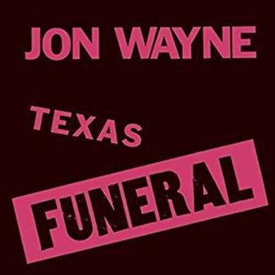 Wayne, Jon: Texas Funeral (Vinyl LP)