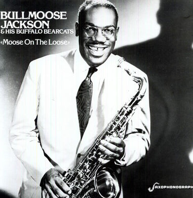 Bull Moose Jackson: Moose on the Loose (Vinyl LP)