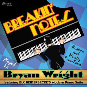 Wright, Bryan: Breakin' Notes: Ragtime and Novelty Piano Solos (Vinyl LP)