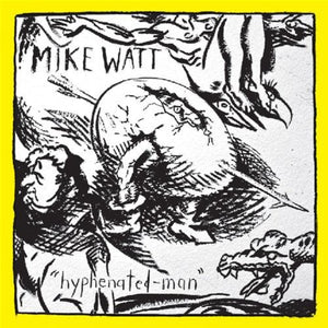 Watt, Mike: Hyphenated-Man (Vinyl LP)