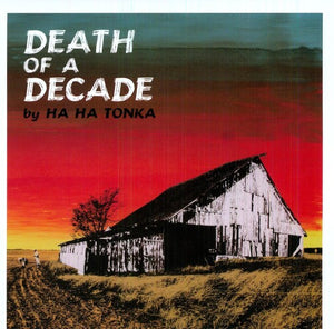 Ha Ha Tonka: Death of a Decade (Vinyl LP)