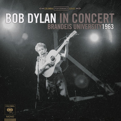 Dylan, Bob: Bob Dylan in Concert: Brandeis University 1963 (Vinyl LP)
