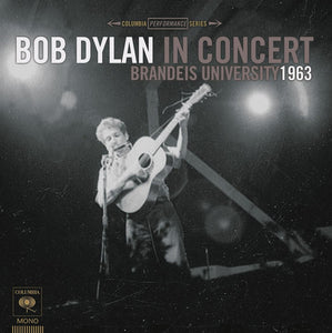 Dylan, Bob: Bob Dylan in Concert: Brandeis University 1963 (Vinyl LP)