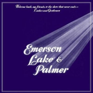 Emerson Lake & Palmer: Welcome Back My Friends, to The Show That Never Ends - Ladies and Gentleman (Vinyl LP)
