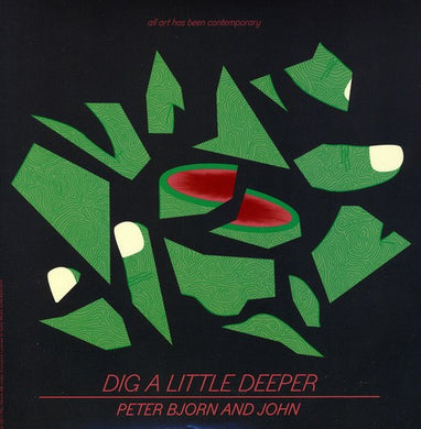 Peter Bjorn & John: Dig a Little Deeper (7-Inch Single)