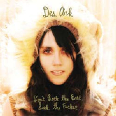 Des Ark: Don't Rock The Boat, Sink That Fucker (Vinyl LP)