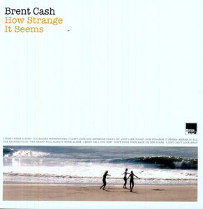 Cash, Brent: How Strange It Seems (Vinyl LP)