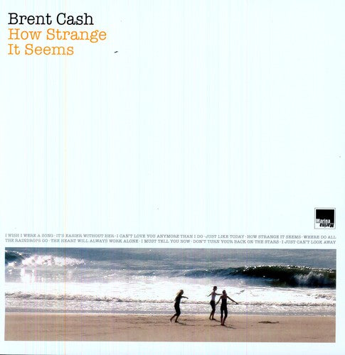 Cash, Brent: How Strange It Seems (Vinyl LP)