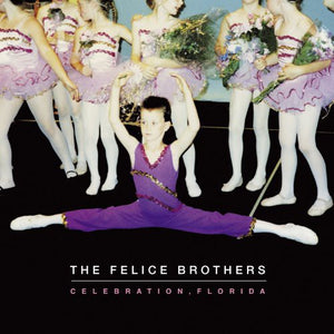 Felice Brothers: Celebration Florida (Vinyl LP)
