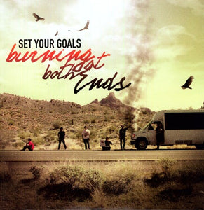 Set Your Goals: Burning at Both Ends (Vinyl LP)
