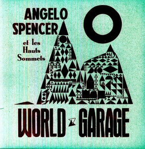 Spencer, Angelo: World Garage (Vinyl LP)