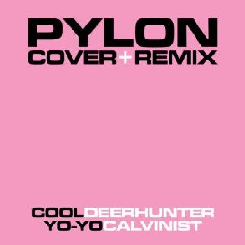 Pylon: Cover + Remix (7-Inch Single)