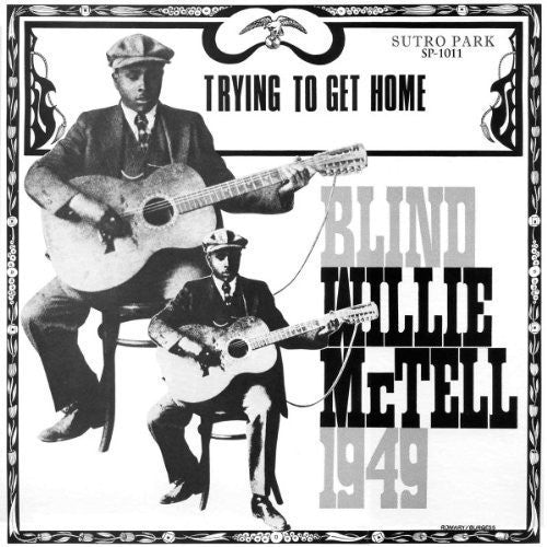 McTell, Blind Willie: Trying to Get Home (Vinyl LP)