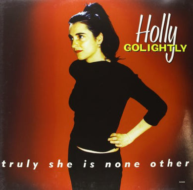 Golightly, Holly: Truly She Is None Other (Vinyl LP)
