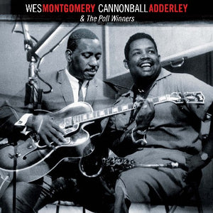 Adderley, Cannonball / Montgomery, Wes: & the Poll Winners (Vinyl LP)