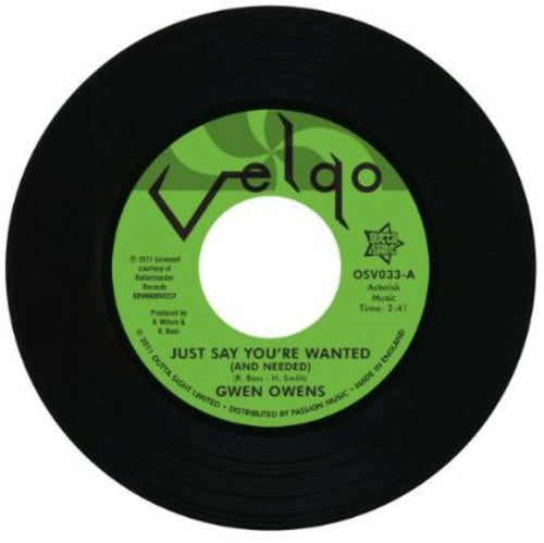 Owens, Gwen: Just Say You're Wanted (And Needed) (7-Inch Single)