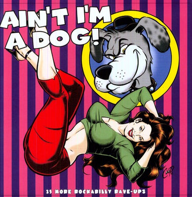 Ain't I'm a Dog: 25 More Rockablly Rave Up's / Var: Ain't I'm a Dog: 25 More Rockablly Rave Up's / Various (Vinyl LP)