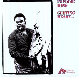 Freddie King: Getting Ready... (Vinyl LP)