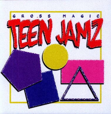 Gross Magic: Teen Jamz (Vinyl LP)