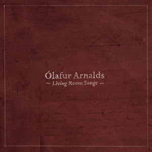 Arnalds, Olafur: Living Room Songs (Vinyl LP)