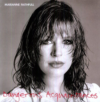 Marianne Faithfull: Dangerous Acquaintances (Vinyl LP)