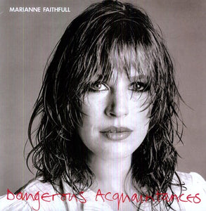 Marianne Faithfull: Dangerous Acquaintances (Vinyl LP)