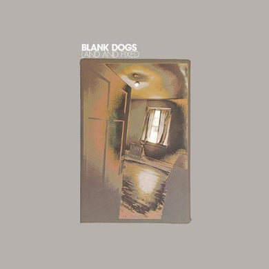 Blank Dogs: Land and Fixed (Vinyl LP)