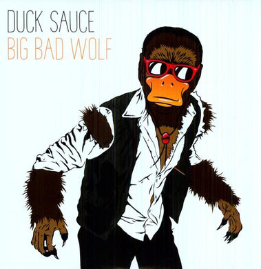 Duck Sauce: Big Bad Wolf (12-Inch Single)