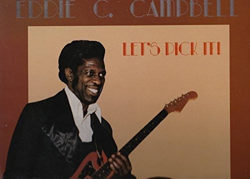 Eddie C. Campbell: Let's Pick It! (Vinyl LP)