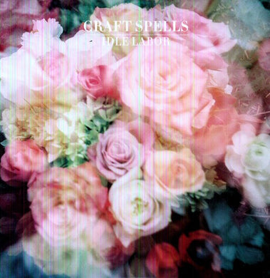 Craft Spells: Idle Labor (Vinyl LP)