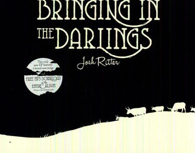 Ritter, Josh: Bringing In The Darlings [MP3 Download] (12-Inch Single)