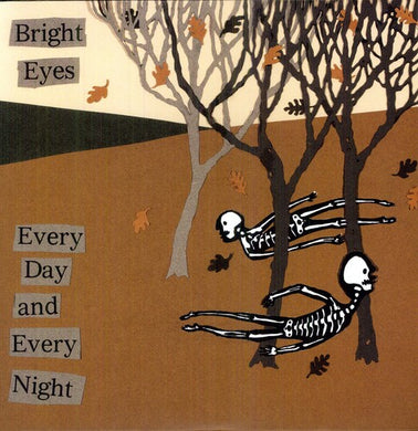 Bright Eyes: Every Day and Every Night (Vinyl LP)