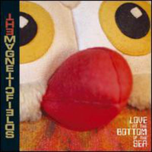 Magnetic Fields: Love at the Bottom of the Sea (Vinyl LP)