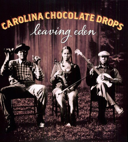 Carolina Chocolate Drops: Leaving Eden (Vinyl LP)