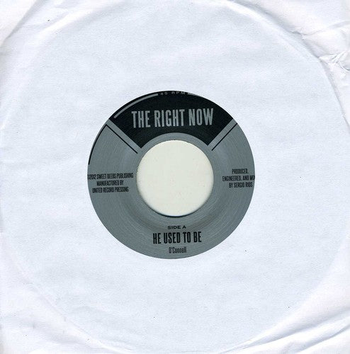 The Right Now: He Used To Be / Good Man [Indie Exclusive] [Limited] (7-Inch Single)