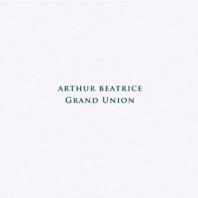 Arthur Beatrice: Grand Union (12-Inch Single)