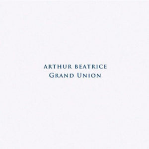 Arthur Beatrice: Grand Union (12-Inch Single)