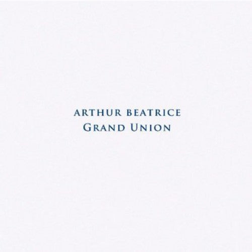 Arthur Beatrice: Grand Union (12-Inch Single)