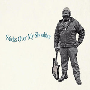 Various Artists: Sticks Over My Shoulder (Vinyl LP)