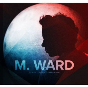 M. Ward: Wasteland Companion (Vinyl LP)