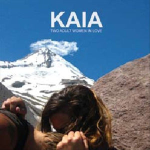 Kaia: Two Adult Women in Love (Vinyl LP)
