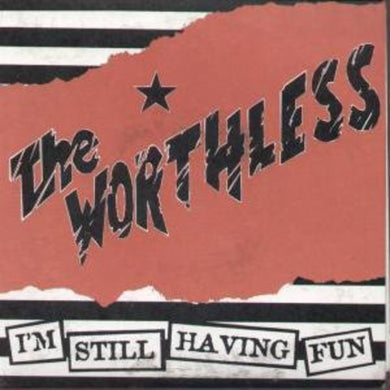 Worthless: I'm Still Having Fun (7-Inch Single)